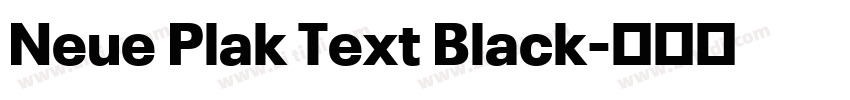Neue Plak Text Black字体转换